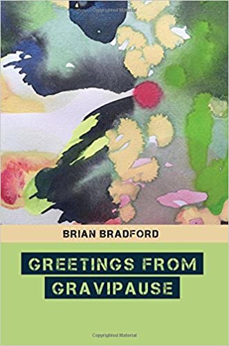 Cover of Greetings from Gravipause by Brian Bradford