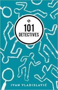 Cover of 101 Detectives by Ivan Vladislavić