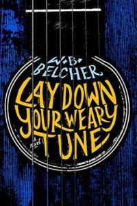Cover of Lay Down Your Weary Tune by W.B. Belcher