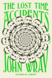 Cover of The Lost Time Accidents by John Wray