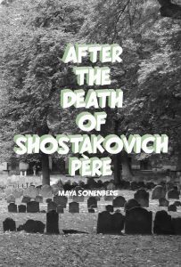 Cover of After the Death of Shostakovich Père by Maya Sonenberg