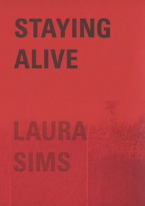Cover of Staying Alive by Laura Sims