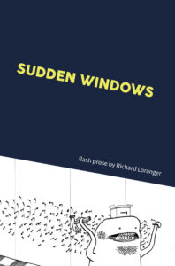 Cover of Sudden Windows by Richard Loranger