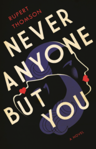 Cover of Never Anyone But You by Rupert Thompson