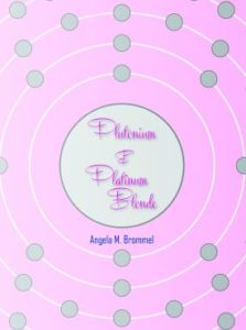 Cover of Plutonium & Platinum Blonde by Angela M. Brommel