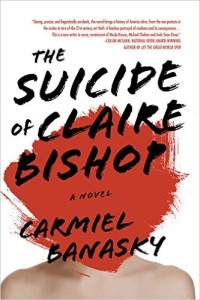 Cover of The Suicide of Claire Bishop by Carmiel Banasky