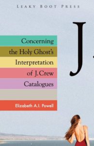 Cover of Concerning the Holy Ghost's Interpretation of J. Crew Catalogues by Elizabeth A.I. Powell