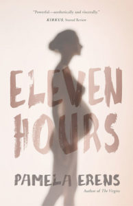 Cover of Eleven Hours by Pamela Erens