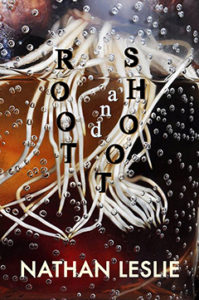 Cover of Root and Shoot by Nathan Leslie